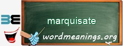 WordMeaning blackboard for marquisate